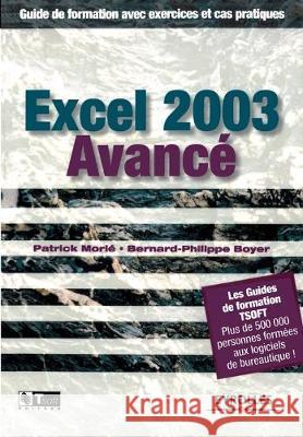 Excel 2003 Avancé Patrick Morié, Bernard-Philippe Boyer 9782212114188 Eyrolles Group - książka