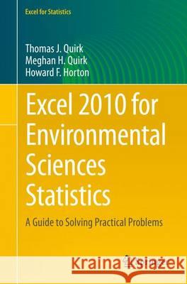 Excel 2010 for Environmental Sciences Statistics: A Guide to Solving Practical Problems Quirk, Thomas J. 9783319239699 Springer - książka