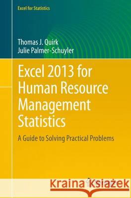 Excel 2013 for Human Resource Management Statistics: A Guide to Solving Practical Problems Quirk, Thomas J. 9783319289816 Springer - książka