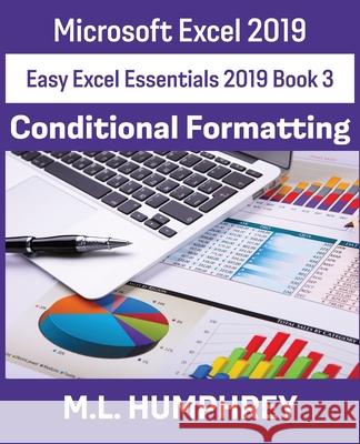 Excel 2019 Conditional Formatting Humphrey M.L. Humphrey 9781637440520 M.L. Humphrey - książka