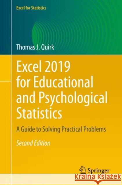 Excel 2019 for Educational and Psychological Statistics: A Guide to Solving Practical Problems Quirk, Thomas J. 9783030392635 Springer - książka