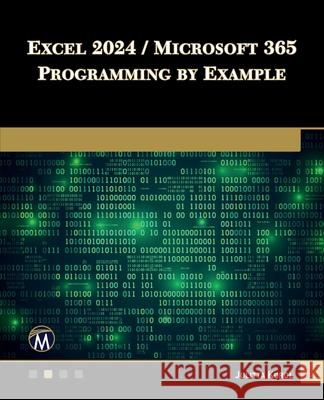 Excel 2024 / Microsoft 365 Programming by Example Julitta Korol 9781501524158 Mercury Learning and Information - książka