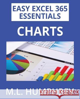 Excel 365 Charts M. L. Humphrey 9781637440926 M.L. Humphrey - książka