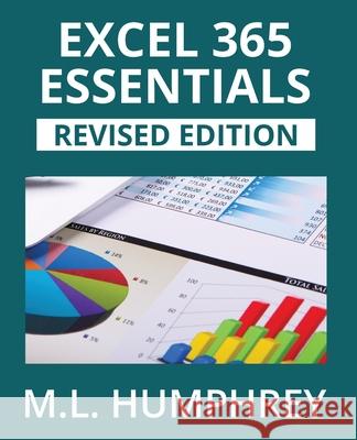 Excel 365 Essentials: Revised Edition M. L. Humphrey 9781637441633 M.L. Humphrey - książka