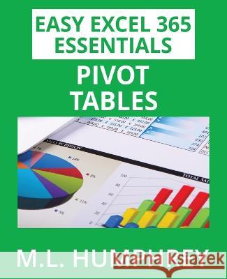 Excel 365 Pivot Tables M. L. Humphrey 9781637440933 M.L. Humphrey - książka