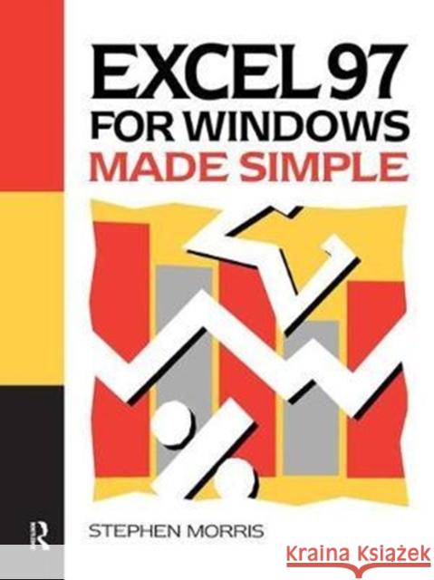 Excel 97 for Windows Made Simple Stephen Morris 9781138436251 Routledge - książka