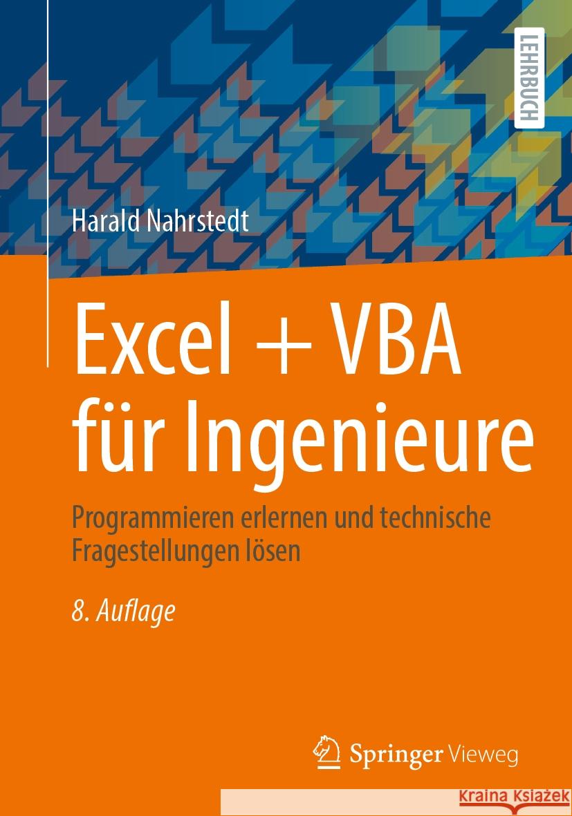 Excel + VBA F?r Ingenieure: Programmieren Erlernen Und Technische Fragestellungen L?sen Harald Nahrstedt 9783658478315 Springer Vieweg - książka