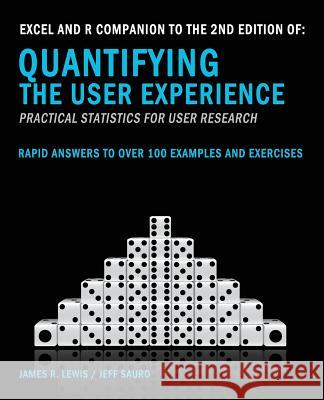 Excel and R Companion to the 2nd Edition of Quantifying the User Experience James R. Lewi Jeff Saur 9781539679721 Createspace Independent Publishing Platform - książka