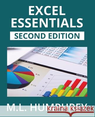 Excel Essentials: Second Edition M. L. Humphrey 9781637441657 M.L. Humphrey - książka