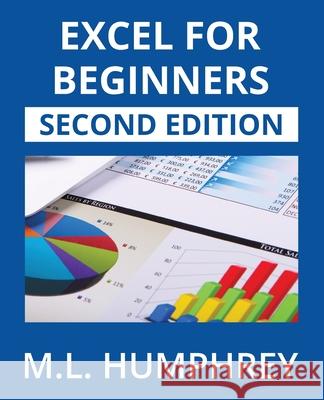 Excel for Beginners: Second Edition M. L. Humphrey 9781637441459 M.L. Humphrey - książka