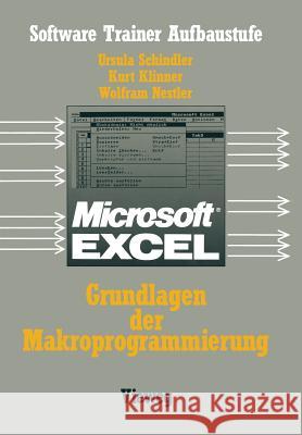 Excel-Grundlagen Der Makroprogrammierung Schindler Ursula 9783528046514 Vieweg+teubner Verlag - książka