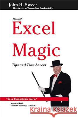 Excel Magic: Tips and Time Savers John H. Sweet 9781553691297 Trafford Publishing - książka