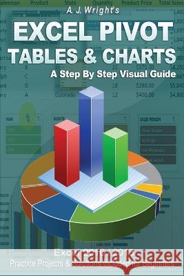Excel Pivot Tables & Charts A J Wright   9788464056016 Ojula Technology Innovations - książka