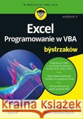 Excel. Programowanie w VBA dla bystrzaków Michael Alexander, John Walkenbach 9788328396395 Helion - książka