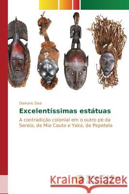 Excelentíssimas estátuas Silva Damaris 9786130168391 Novas Edicoes Academicas - książka