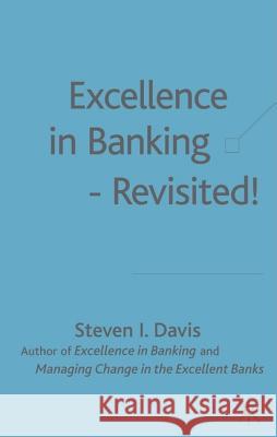 Excellence in Banking-Revisited! Davis, S. 9781403936233 Palgrave MacMillan - książka