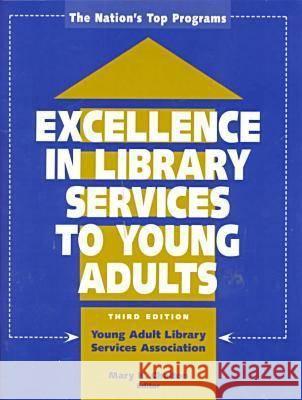Excellence in Library Services to Young Adults : The Nation's Top Programs Mary K. Chelton Young Adult Library Services Association 9780838907863 American Library Association - książka