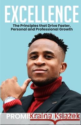 Excellence: The Principles that Drive Faster, Personal and Professional Growth Promise Edwin Maryna Tiutiunyk Kreative Tech 9789787883075 Brilliant Pentagon Publishers - książka