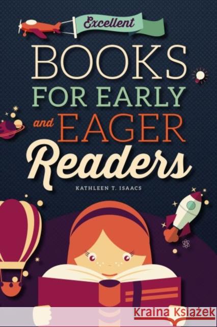 Excellent Books for Early and Eager Readers Kathleen T. Isaacs 9780838913444 American Library Association - książka