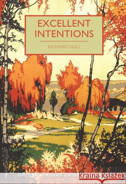 Excellent Intentions Hull, Richard 9780712352017 British Library Publishing - książka