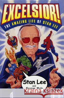 Excelsior!: The Amazing Life of Stan Lee Stan Lee George Mair 9780684873053 Fireside Books - książka