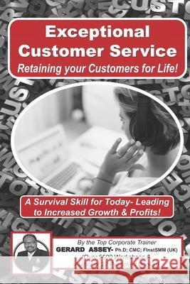 Exceptional Customer Service - Retaining your Customers for Life! Gerard Assey 9788195256402 Collection Skills - książka
