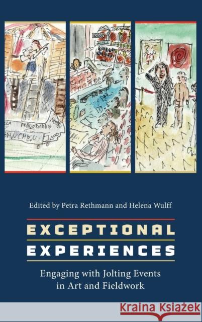 Exceptional Experiences: Engaging with Jolting Events in Art and Fieldwork Petra Rethmann Helena Wulff 9781805390206 Berghahn Books - książka