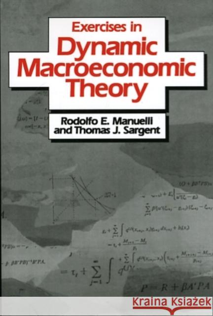 Excercises in Dynamic Macroeconomic Theory Manuelli, Rodolfo E. 9780674274761 Harvard University Press - książka