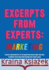 Excerpts from Experts: Marketing: The best and brightest of the marketing world come together to impart their hard-won wisdom for a great cause  9781913532024 Whitefox Publishing Ltd