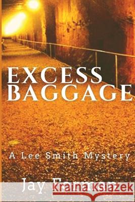 Excess Baggage: A Lee Smith Mystery Jay Forman 9781953789402 Level Best Books - książka