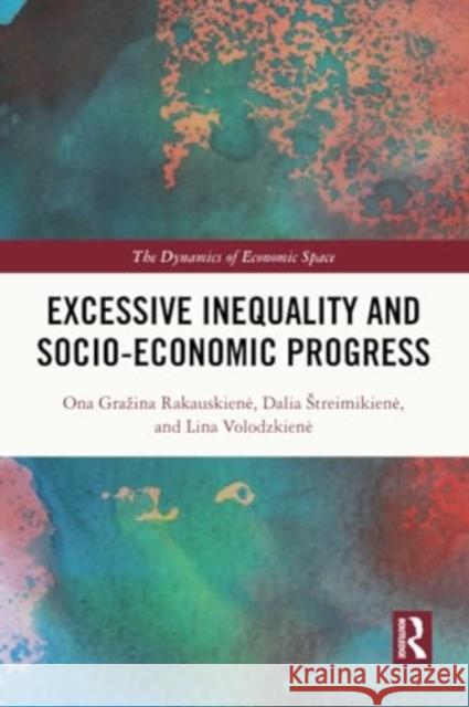 Excessive Inequality and Socio-Economic Progress Lina Volodzkiene 9781032243788 Taylor & Francis Ltd - książka