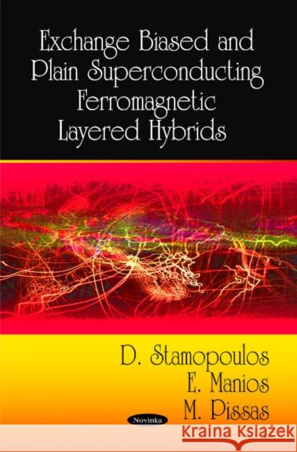 Exchange Biased & Plain Superconducting Ferromagnetic Layered Hybrids D Stamopoulos, E Manios, M Pissas 9781606926437 Nova Science Publishers Inc - książka