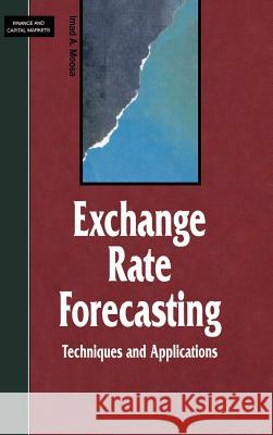 Exchange Rate Forecasting: Techniques and Applications Moosa, I. 9780312228927 Palgrave MacMillan - książka