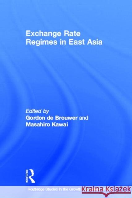 Exchange Rate Regimes in East Asia Masahiro Kawai Gordon D 9780415322812 Routledge - książka