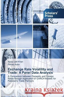 Exchange Rate Volatility and Trade: A Panel Data Analysis Khan Abdul Jalil 9783639761481 Scholars' Press - książka