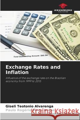 Exchange Rates and Inflation Alvarenga, Giseli Teotonio, Alves Brene, Paulo Rogério 9786207817214 Our Knowledge Publishing - książka