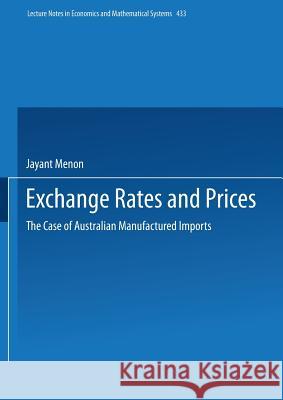 Exchange Rates and Prices: The Case of Australian Manufactured Imports Jayant Menon 9783540608011 Springer - książka