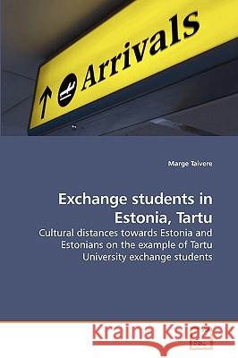 Exchange students in Estonia, Tartu Taivere, Marge 9783639236019 VDM VERLAG DR. MULLER AKTIENGESELLSCHAFT & CO - książka