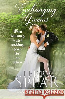 Exchanging Grooms Terry Spear 9781544892115 Createspace Independent Publishing Platform - książka