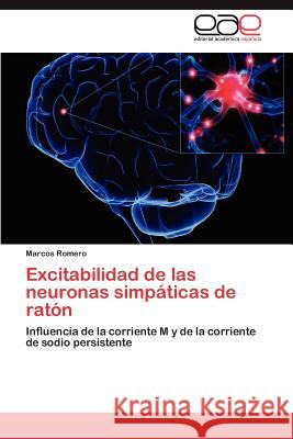 Excitabilidad de las neuronas simpáticas de ratón Romero Marcos 9783847352457 Editorial Acad Mica Espa Ola - książka