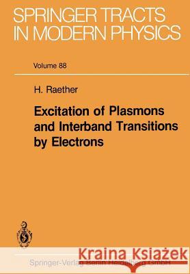 Excitation of Plasmons and Interband Transitions by Electrons Heinz Raether 9783662157961 Springer-Verlag Berlin and Heidelberg GmbH &  - książka