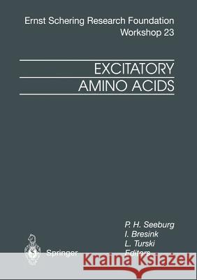 Excitatory Amino Acids: From Genes to Therapy Seeburg, Peter H. 9783662035986 Springer - książka