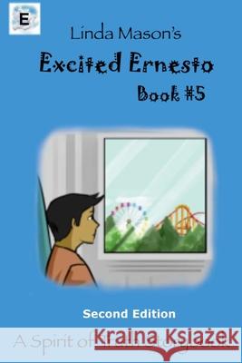 Excited Ernesto Second Edition: Book #5 Linda C. Mason Jessica Mulles 9781724635921 Createspace Independent Publishing Platform - książka