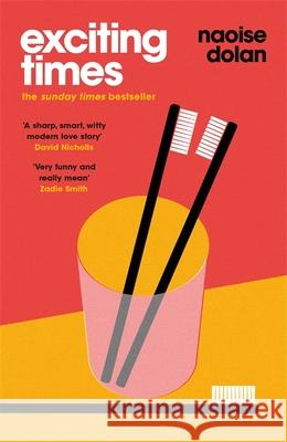 Exciting Times: Longlisted for the Women's Prize for Fiction 2021 Naoise Dolan 9781474613460 Orion Publishing Co - książka