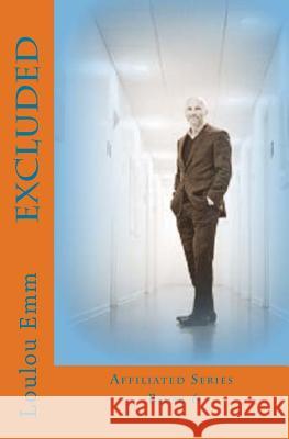 Excluded: Affiliated Series Book 6 Loulou Emm 9781544086224 Createspace Independent Publishing Platform - książka
