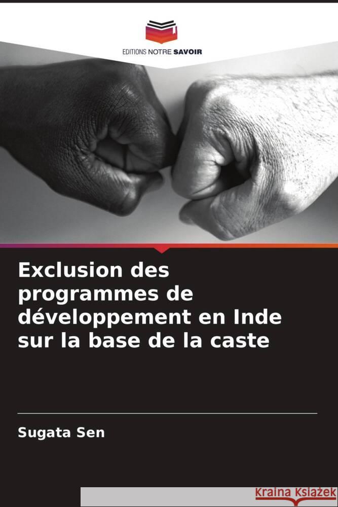 Exclusion des programmes de d?veloppement en Inde sur la base de la caste Sugata Sen 9786206677505 Editions Notre Savoir - książka