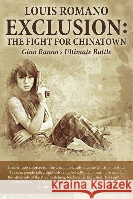 Exclusion: The Fight for Chinatown: Gino Ranno's Ultimate Battle Louis Romano 9781944906177 Vecchia Publishing - książka