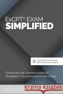 ExCPT Exam Simplified: Exam for the Certification of Pharmacy Technicians Study Guide Keeling, Doug 9781942682035 Heckman Media - książka