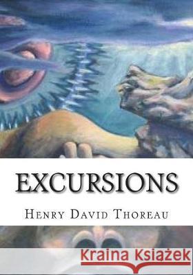 Excursions Henry David Thoreau 9781723435539 Createspace Independent Publishing Platform - książka