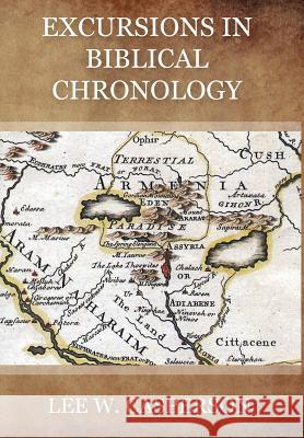 Excursions in Biblical Chronology Lee W. Casperson 9781732318915 Lee Casperson - książka